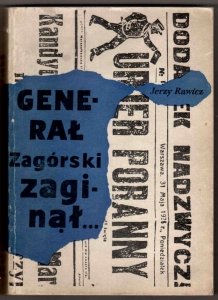Rawicz Jerzy - Generał Zagórski zaginął... z tajemnic lat międzywojennych
