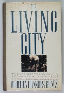 Roberta Brandes Gratz - The Living City