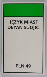 Sudjic Deyan - Język miast. Przeł. Anna Sak