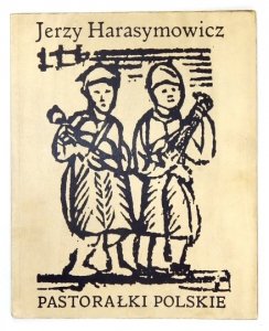 HARASYMOWICZ Jerzy - Pastorałki polskie.