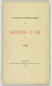 DROHOJOWSKI Stanisław - Wrażenia z gór.