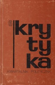 Krytyka. Nr 6. Kwartalnik Polityczny.