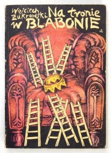 ŻUKROWSKI Wojciech - Na tronie w Blabonie.