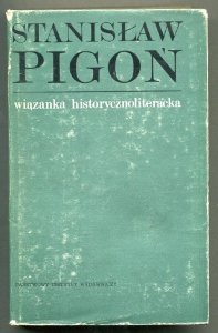 Pigoń Stanisław - Wiązanka hitorycznoliteracka