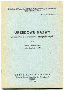 Urzędowe nazwy miejscowości i obiektów fizjograficznych. Z.53: Powiat wieruszowski województwo łódzkie