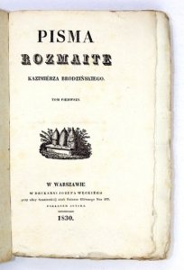 BRODZIŃSKI Wiesław - Pisma rozmaite. T. 1.