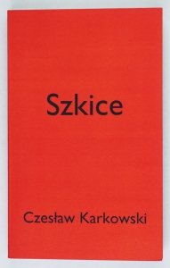 Karkowski Czesław - Szkice
