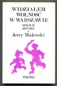 Malewski Jerzy - Widziałem wolność w Warszawie