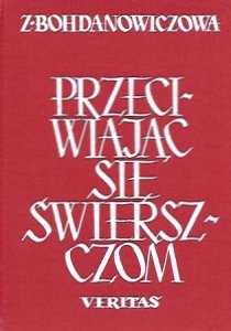 Bohdanowiczowa Zofia - Przeciwiając się świerszczom. Poezje.