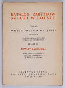 Katalog zabytków ...T. 7, z. 13: Woj. opolskie, Powiat raciborski