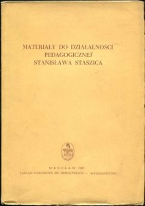 Nowacki Tadeusz - Materiały do działalności pedagogicznej Stanisława Staszica. Opracował i wstępem opatrzył...