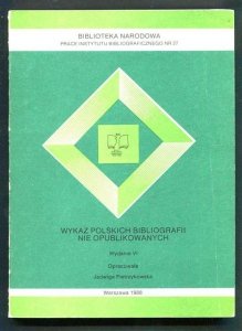 Pietrzykowska Jadwiga - Wykaz polskich bibliografii nie opublikowanych (planowanych, opracowywanych i ukończonych). 1988.
