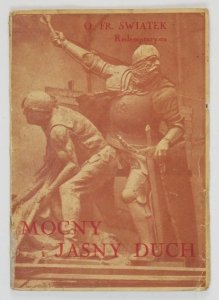 Świątek Franciszek - Jasny i mocny duch. Antoni Wiwulski 1877-1919