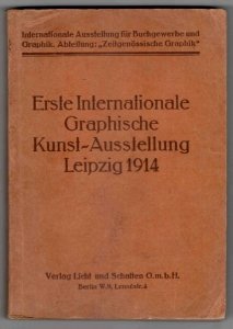 Erste Internationale Graphische Kunst-Aussstellung. Leipzig 1914