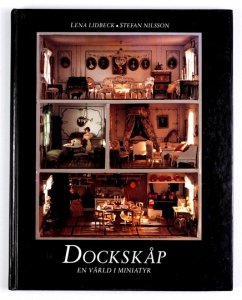 [Dolls, Lalki]. LIDBECK Lena, NILSSON Stefan - Dockskåp. En värld i miniatyr.