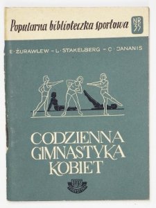 Żurawlew E., Stakelberg L., Jananis C. - Codzienna gimnastyka kobiet