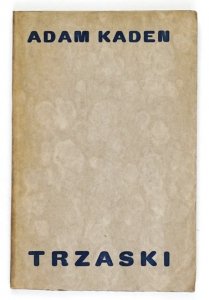 KADEN Adam - Trzaski