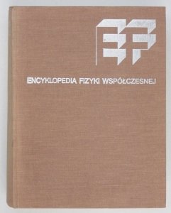 Wróblewski Andrzej Kajetan [red.] - Encyklopedia fizyki współczesnej