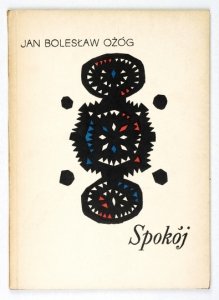 OŻÓG Jan Bolesław - Spokój.