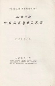 Bocheński Tadeusz - Moja kantyczka. Poezje