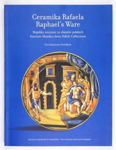 [KATALOG]. Muzeum Narodowe w Warszawie. Ceramika Rafaela.