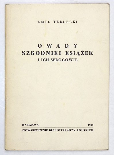 TERLECKI Emil - Owady, szkodniki książek i ich wrogowie