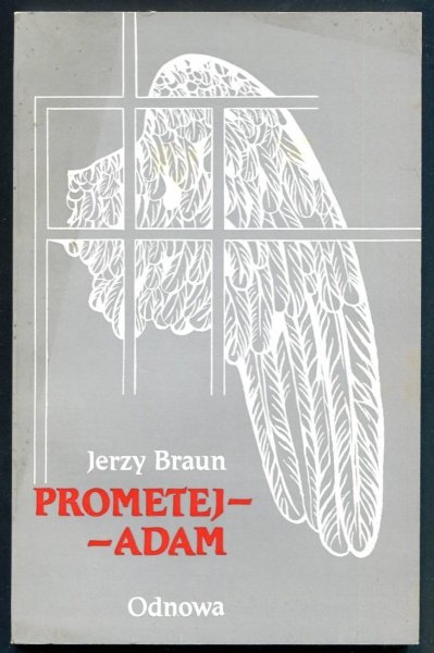 Braun Jerzy - Prometej Adam.