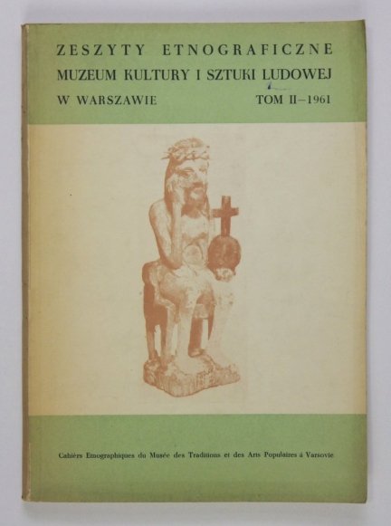 Zeszyty Etnograficzne Muzeum Kultury i Sztuki Ludowej, t. 2