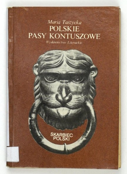 Taszycka Maria - Polskie pasy kontuszowe