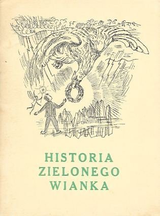Sęp-Szarzyński Stanisław - Historia zielonego wianka. Ilustrował Jerzy Faczyński