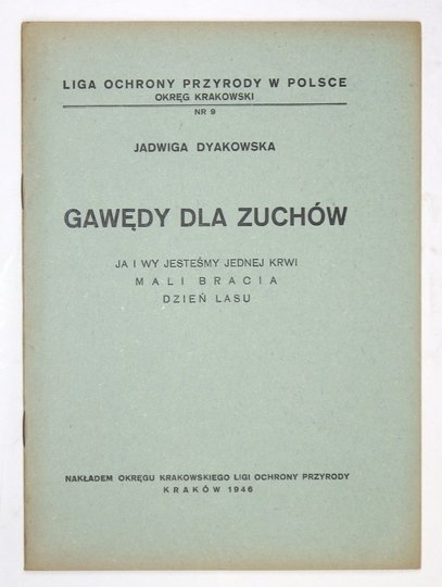 DYAKOWSKA Jadwiga - Gawędy dla Zuchów. Ja i wy jesteśmy jednej krwi, Mali bracia, Dzień lasu.