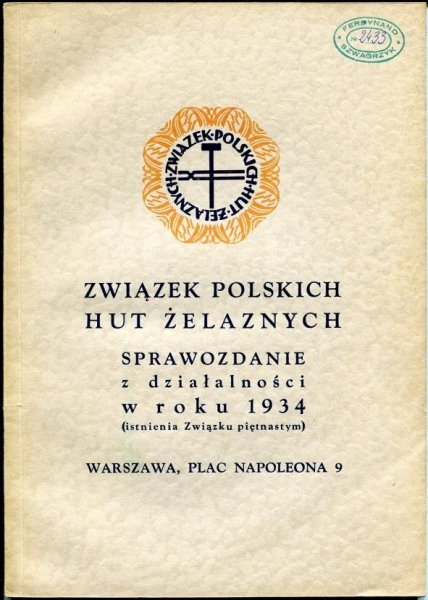 Związek Polskich Hut Żelaznych. Sprawozdanie z działalności w roku 1934 (istnienia Związku piętnastym).