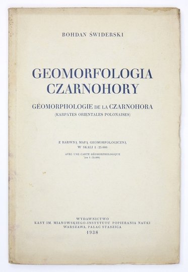 ŚWIDERSKI Bohdan - Geomorfologia Czarnohory. Z barwną mapą geomorfologiczną w skali 1:25 000.