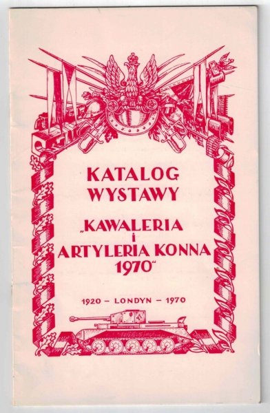 Katalog wystawy filatelistyczno-dokumentarnej 1920-1970 Kawaleria i artyleria konna 1970