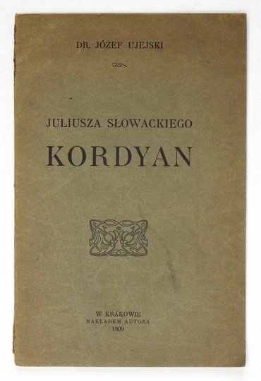 UJEJSKI Józef - Juliusza Słowackiego Kordyan.