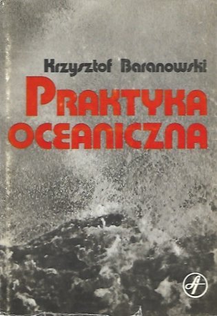 Baranowski Krzysztof - Praktyka oceaniczna.