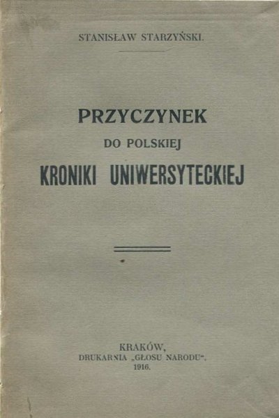 Starzyński Stanisław - Przyczynek do polskiej kroniki uniwersyteckiej