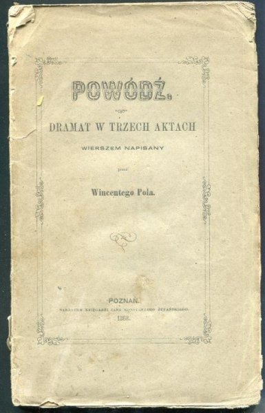Pol Wincenty - Powódź. Dramat w trzech aktach wierszem napisany.