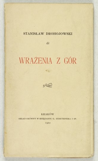DROHOJOWSKI Stanisław - Wrażenia z gór.