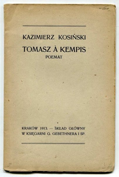 Kosiński Kazimierz - Tomasz a Kempis. Poemat.