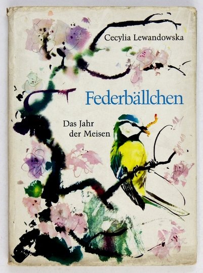 LEWANDOWSKA Cecylia - Federballchen. Das Jahr der Meisen. Illustrationen von Janusz Grabiański.