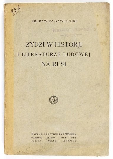 RAWITA-GAWROŃSKI Fr[anciszek] - Żydzi w historji i literaturze ludowej na Rusi.