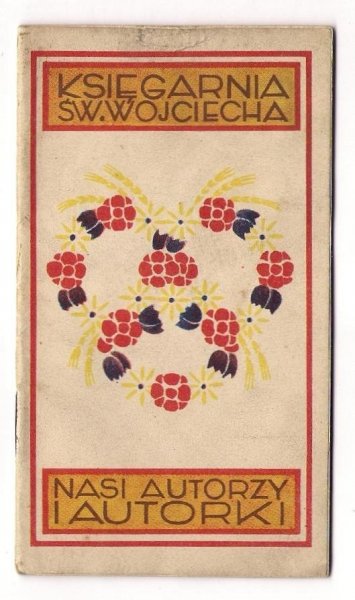 [Katalog]. Księgarnia św. Wojciecha. Nasi autorzy i autorki. 1929