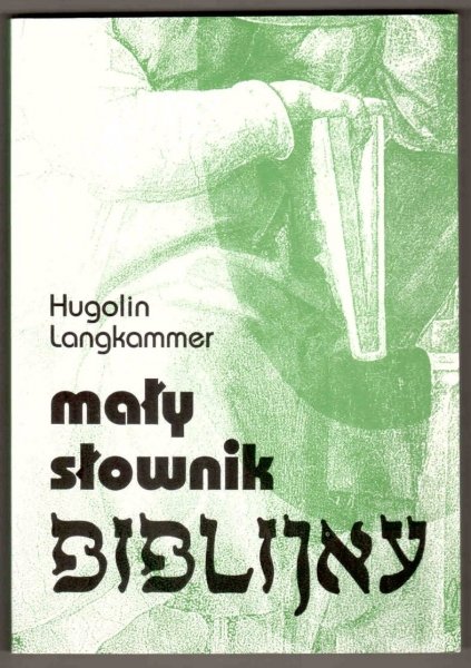 Langkammer Hugolin - Mały słownik biblijny.