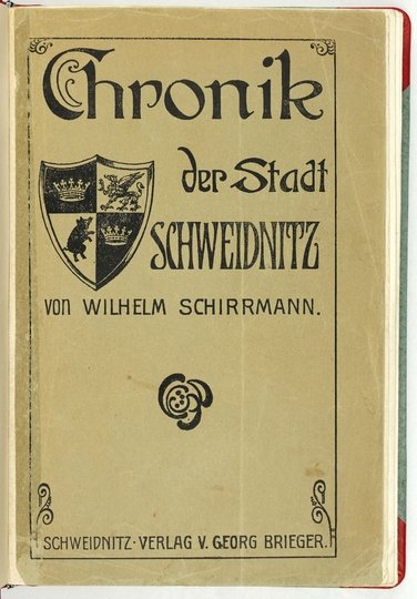 SCHIRRMANN Wilhelm - Chronik der Stadt Schweidnitz.