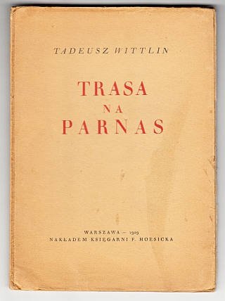 Wittlin Tadeusz - Trasa na Parnas