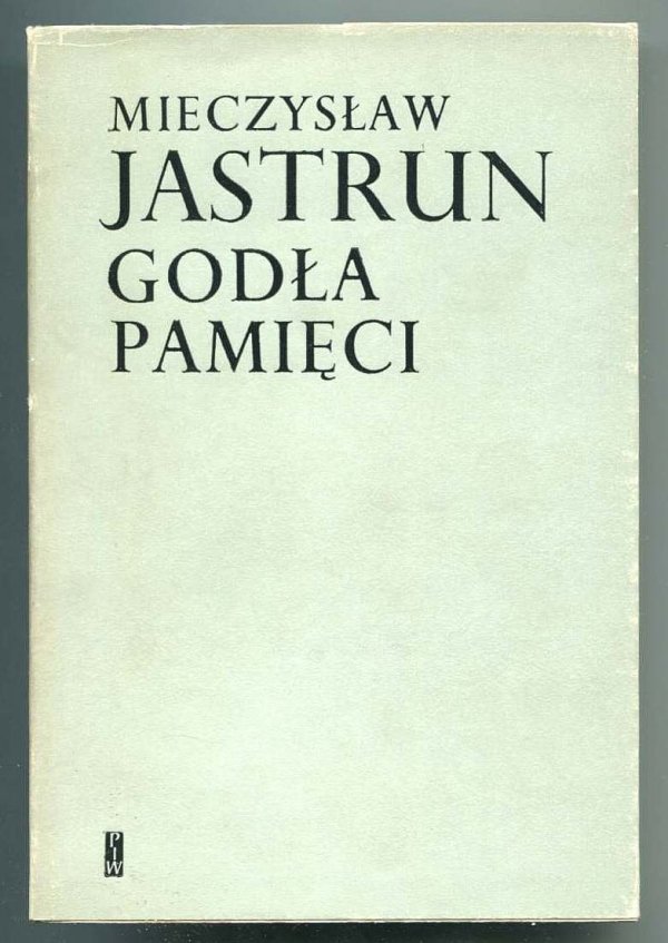 Jastrun Mieczysław - Godła pamięci.