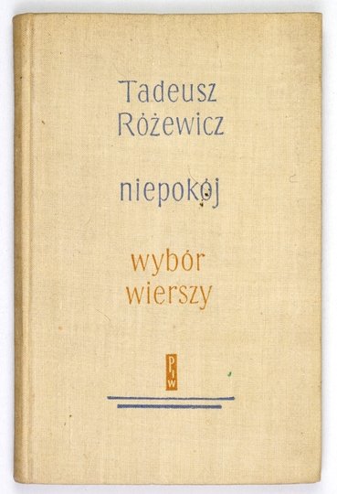 RÓŻEWICZ Tadeusz - Niepokój. Wybór wierszy 1945-1961.