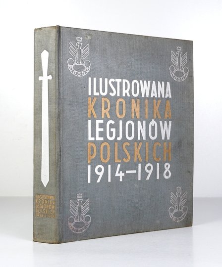QUIRINI Eugenjusz, LIBREWSKI Stanisław - Ilustrowana kronika Legjonów Polskich. 1914-1918. [...] oprac. ...
