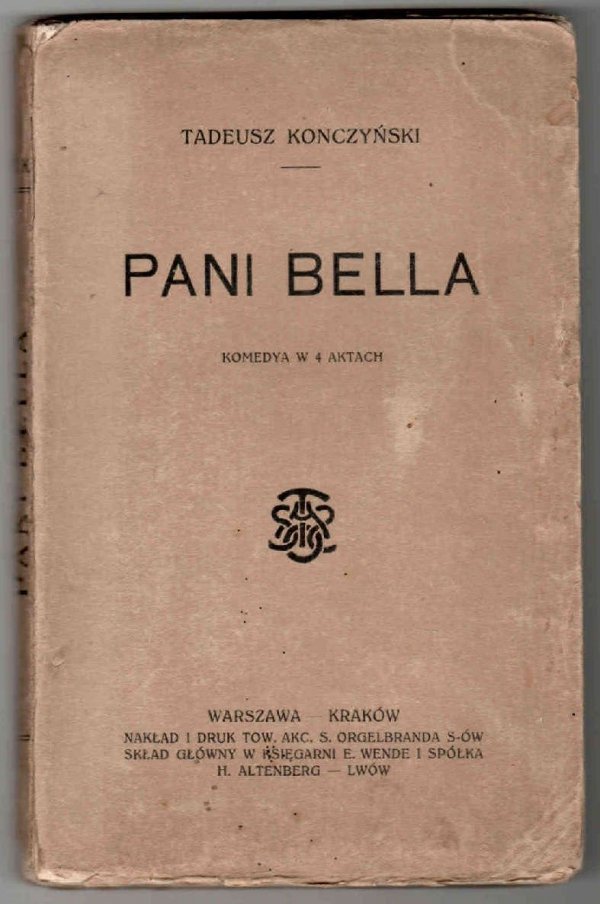 Konczyński Tadeusz - Pani Bella. Komedja w 4 aktach.